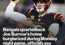 Quarterback Joe Burrow's home broken into during Monday night game: Officials