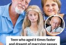 Teen Who Aged 8 Times Faster And Dreamed Of Marrying Passes Away Before Christmas