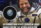 Astronaut who spent 178 days in space shares the big 'lie' he realised after looking at the Earth Ron Garan returned to Earth with a newfound perspective